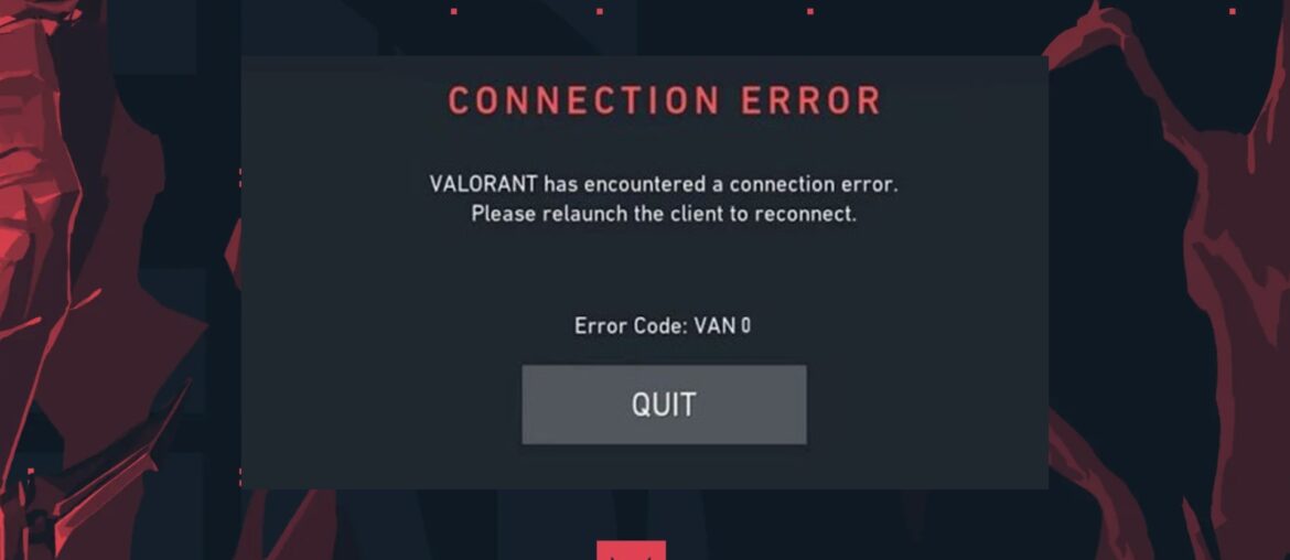 Valorant VAL 0 Error Fix Connection Error Valorant Troubleshooting Technical Support Tickets - Valobuff